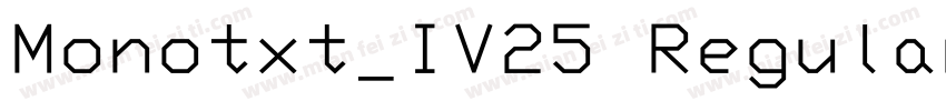 Monotxt_IV25 Regular字体转换